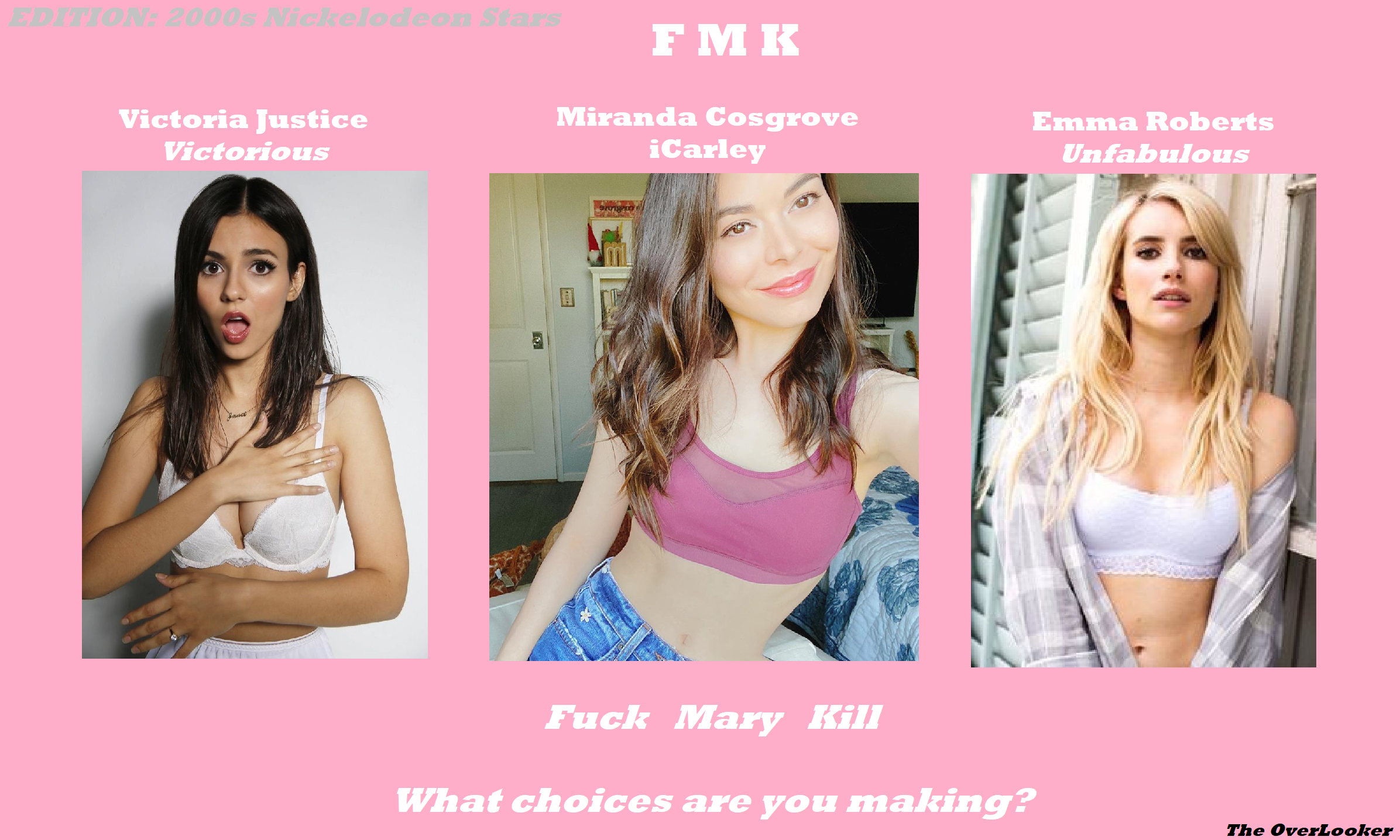 FMK Victoria Justice v Miranda Cosgrove v Emma Roberts r/pickoneceleb