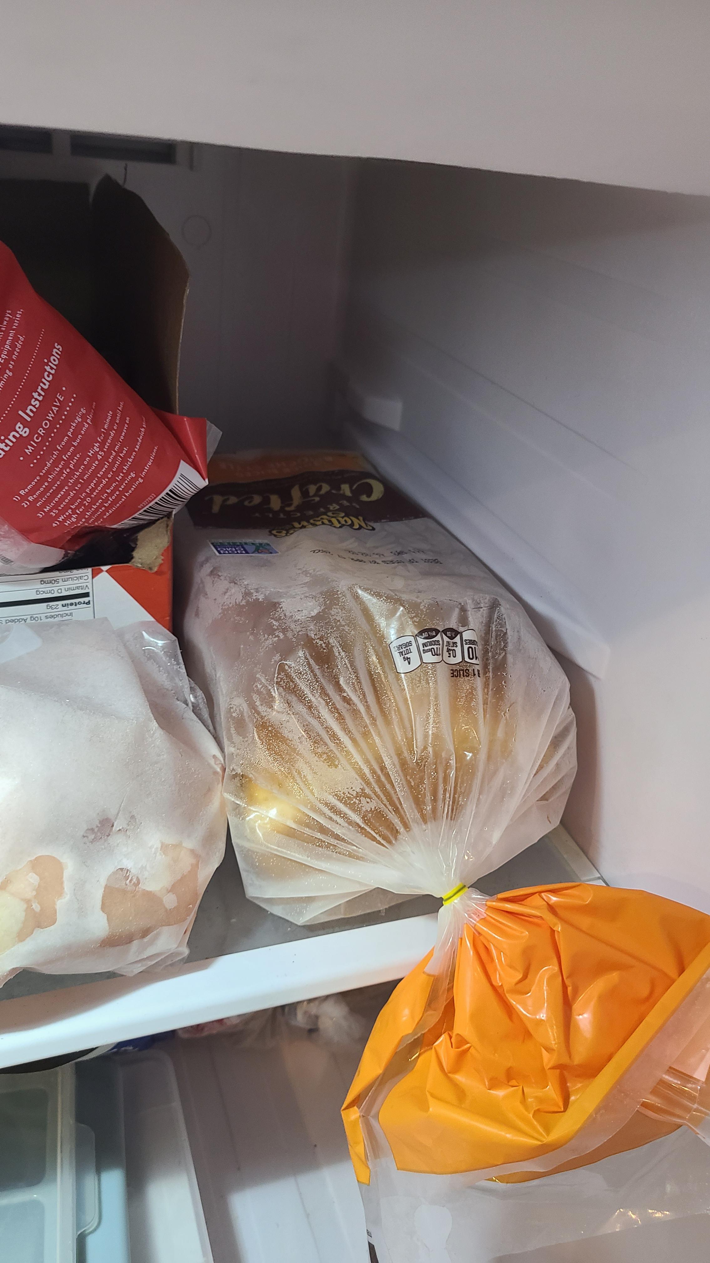 when my wife puts the brand new bread in the freezer. All I wanted was