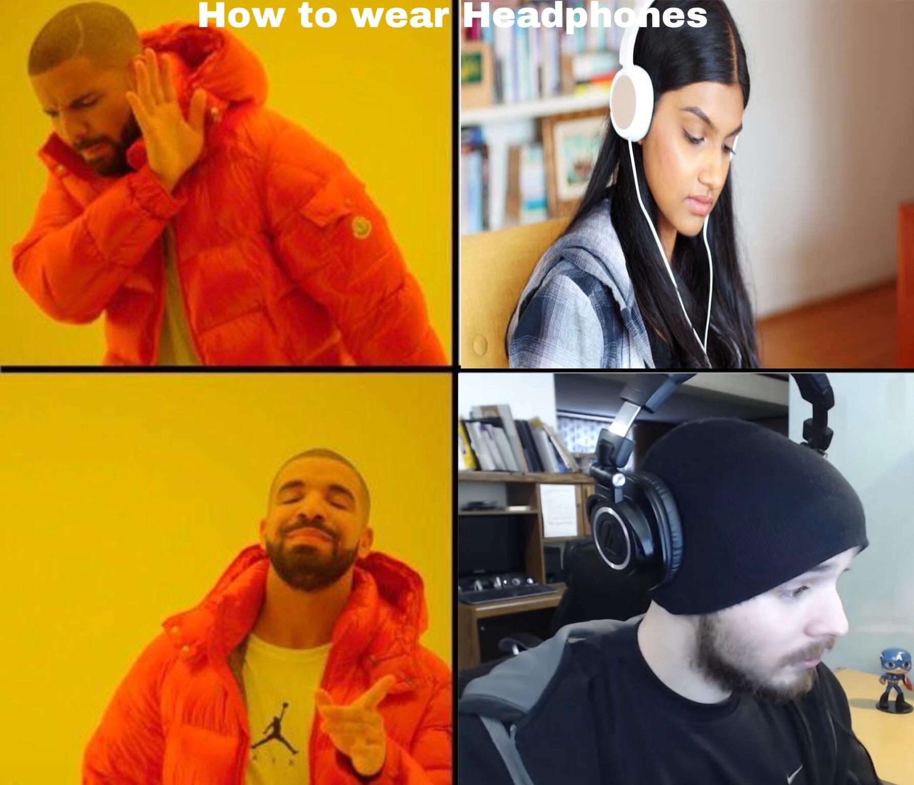 The proper way to wear headphones r/memes