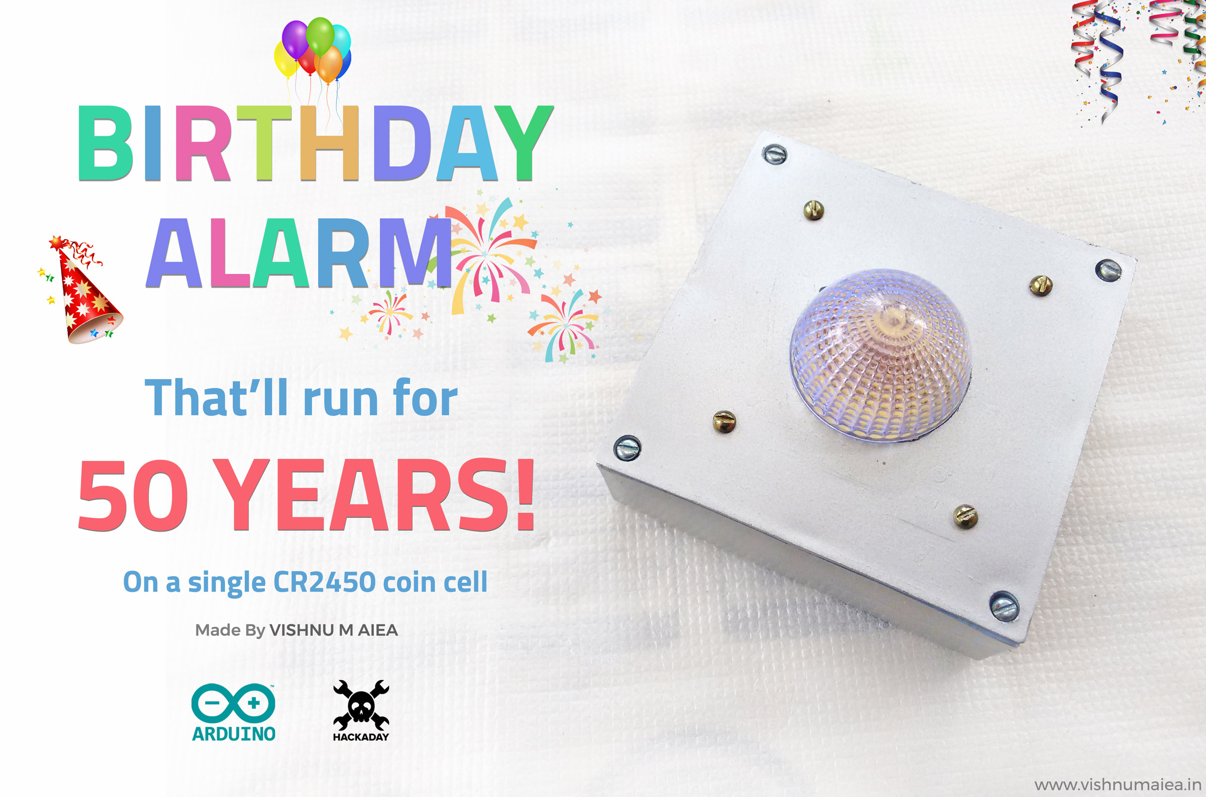 Arduino Powered Birthday Alarm That'll Run for 50 Years! r