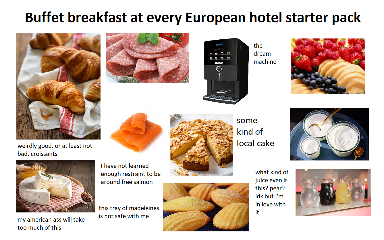 European hotel buffet breakfast starter pack r/starterpacks