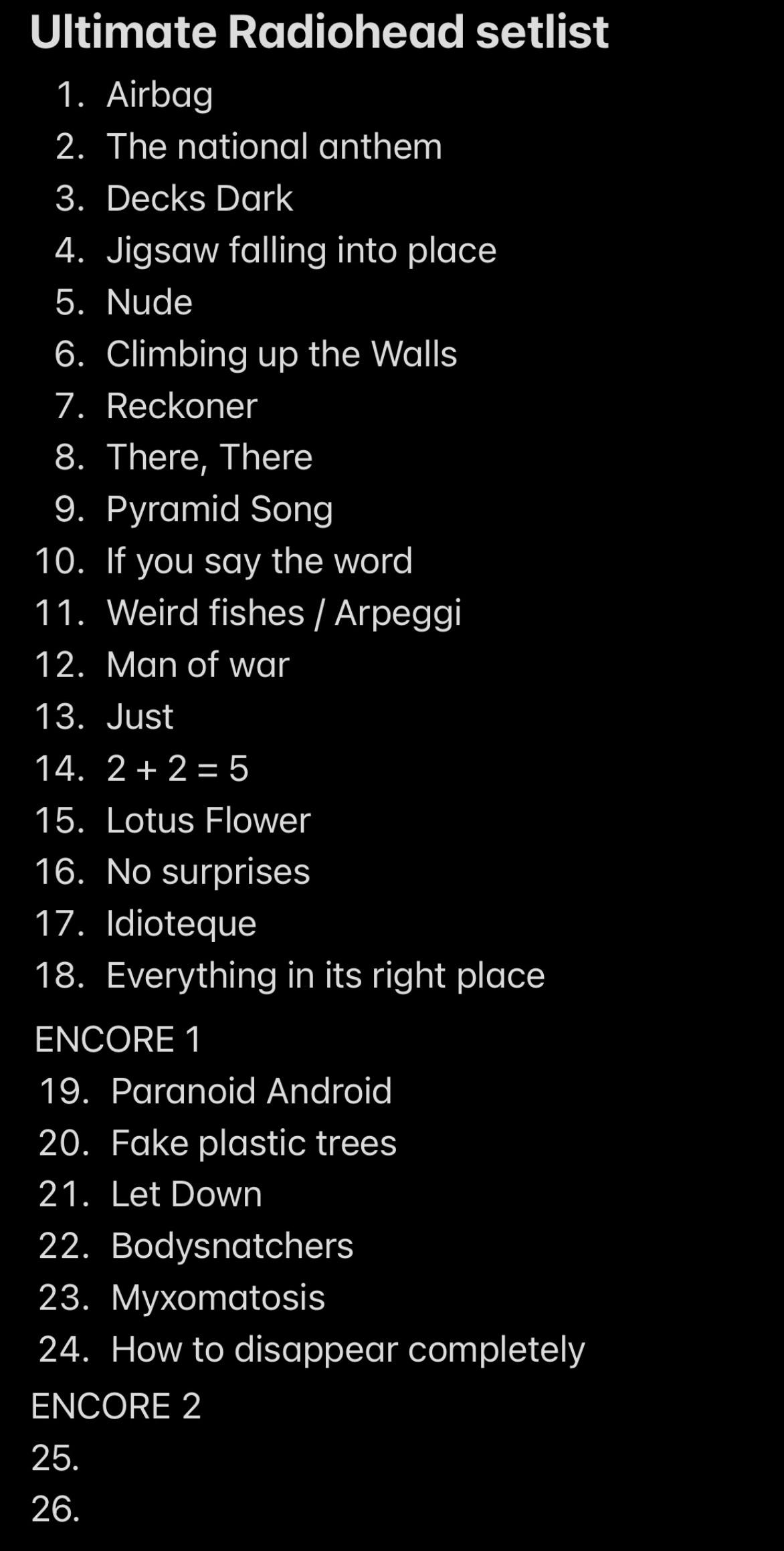 Ultimate Radiohead Setlist 25 In the end, our first encore’s gone