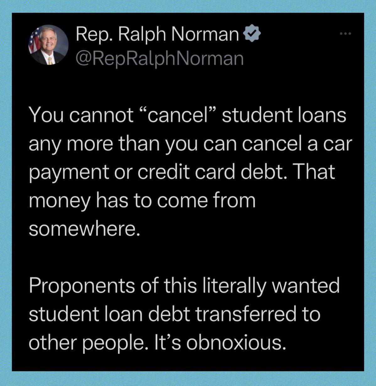 To Ralph Norman, the Congressman of the great state of South Carolina