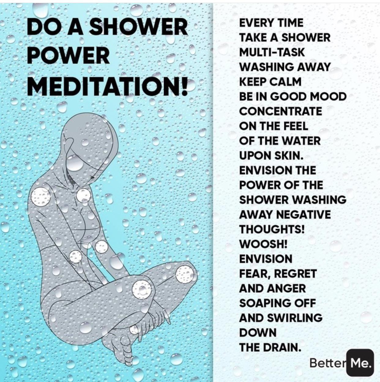 Do a shower meditation r/Mindfulness