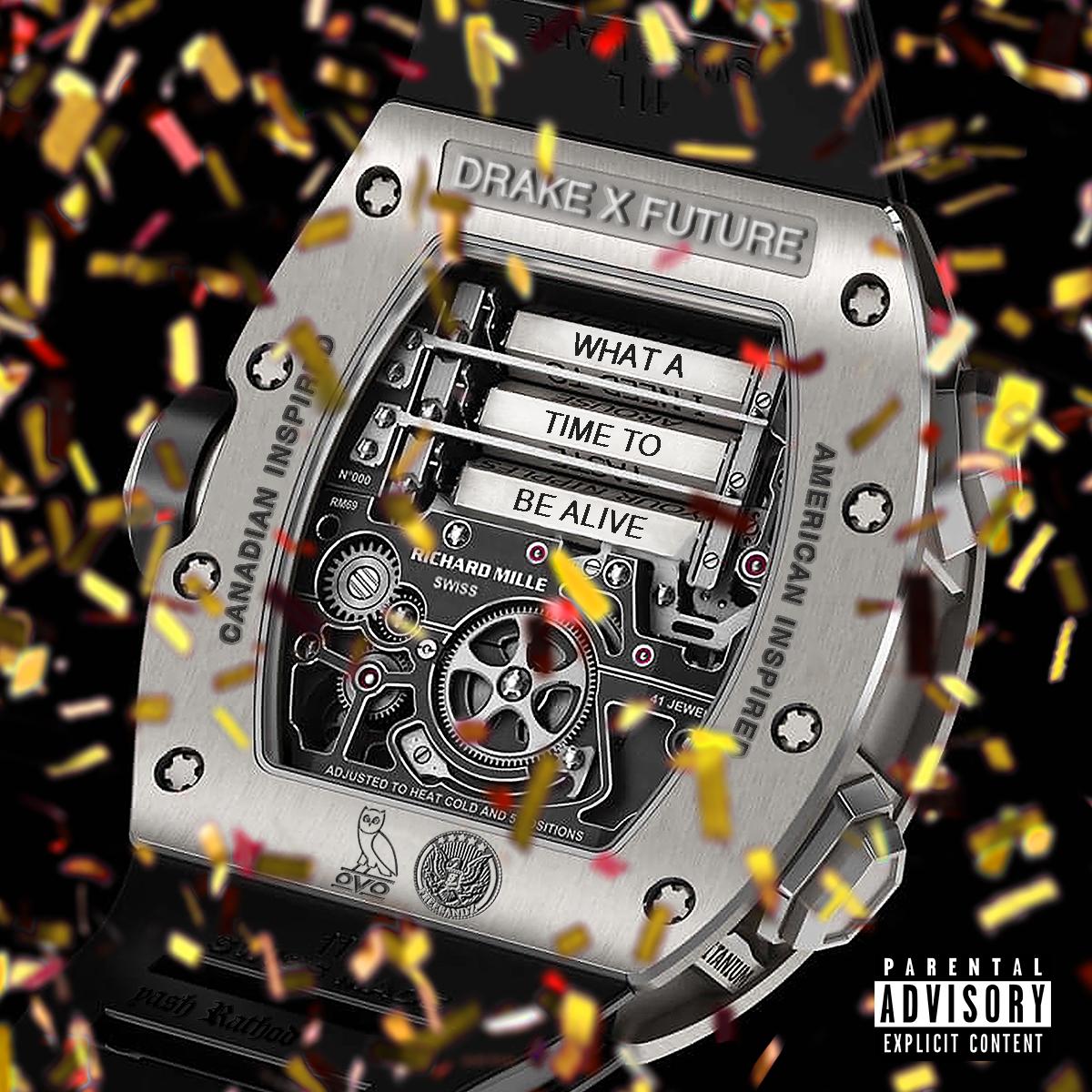 Drake X Future What A Time To Be Alive r/freshalbumart