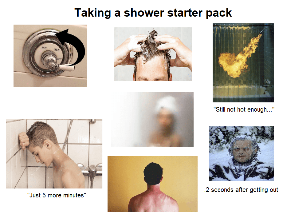 Taking a shower starter pack r/starterpacks