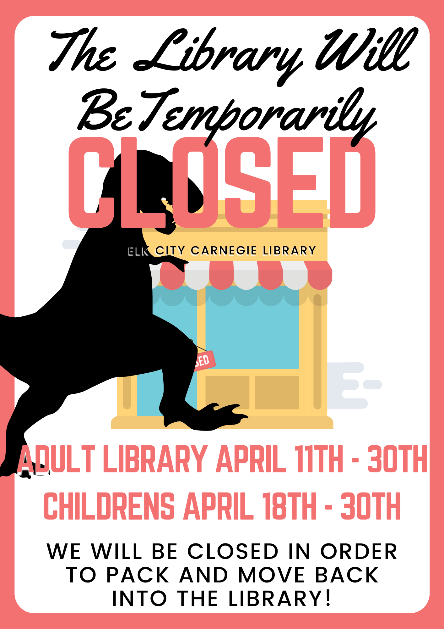 The Elk City Carnegie Library will be temporarily closed April 11 30