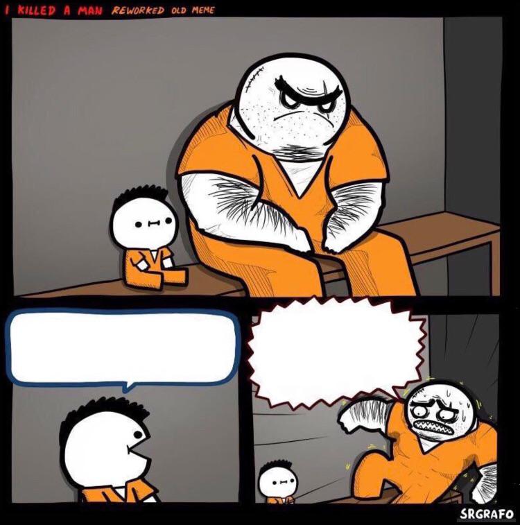 I Killed A Man template MemeTemplatesOfficial