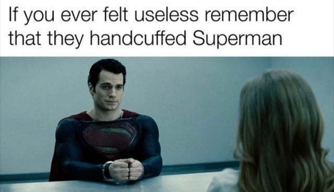 Like seriously why would they handcuff Superman. r/memes
