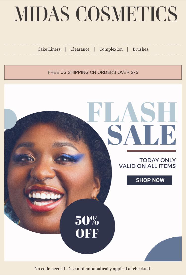 Midas Cosmetics One Day Flash Sale 50 off sitewide. No code needed
