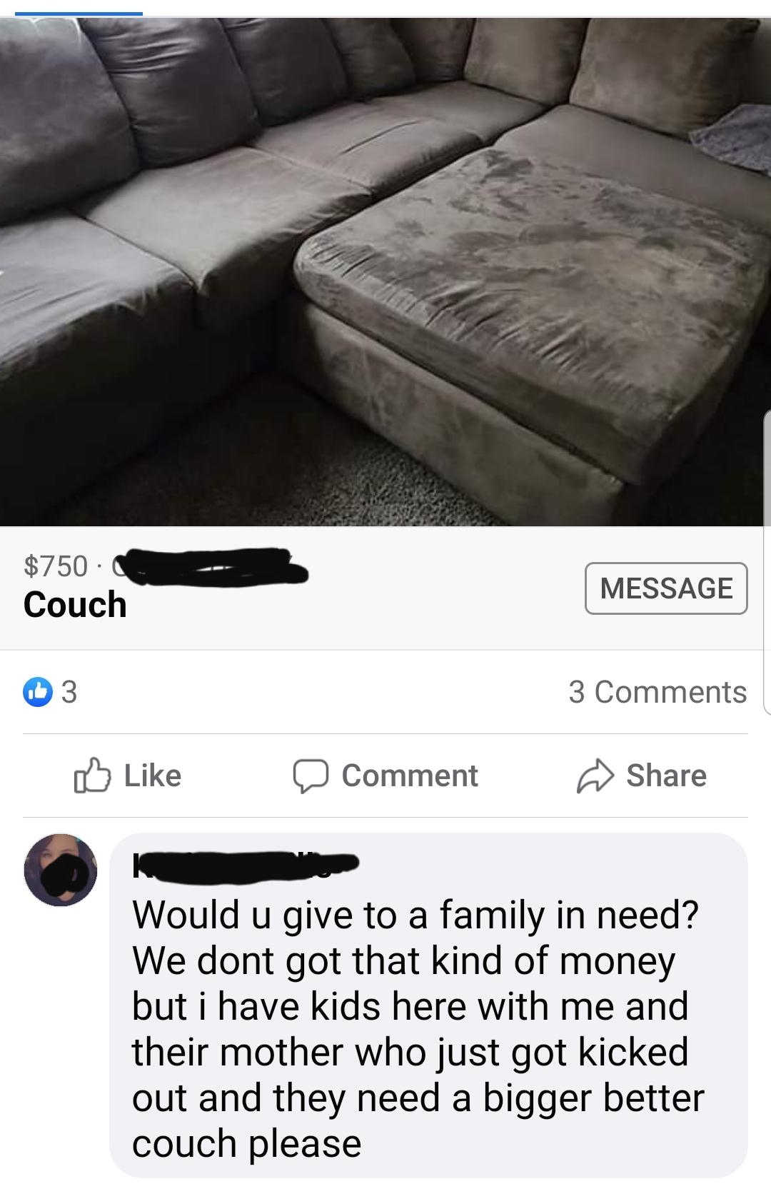 I'd like your expensive couch for free, please. r/ChoosingBeggars