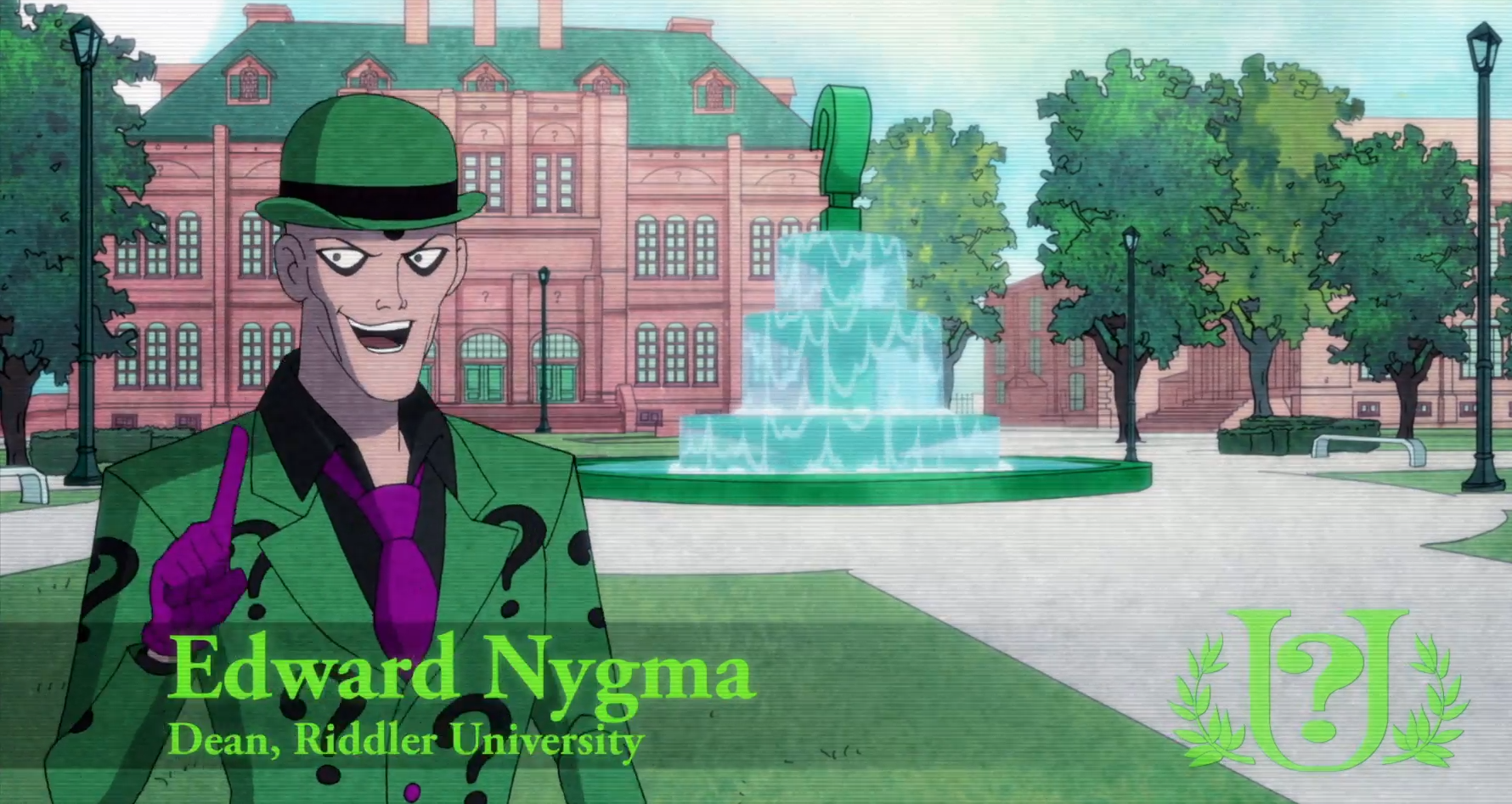 The Riddler, voiced by Jim Rash (the dean), dean of his own
