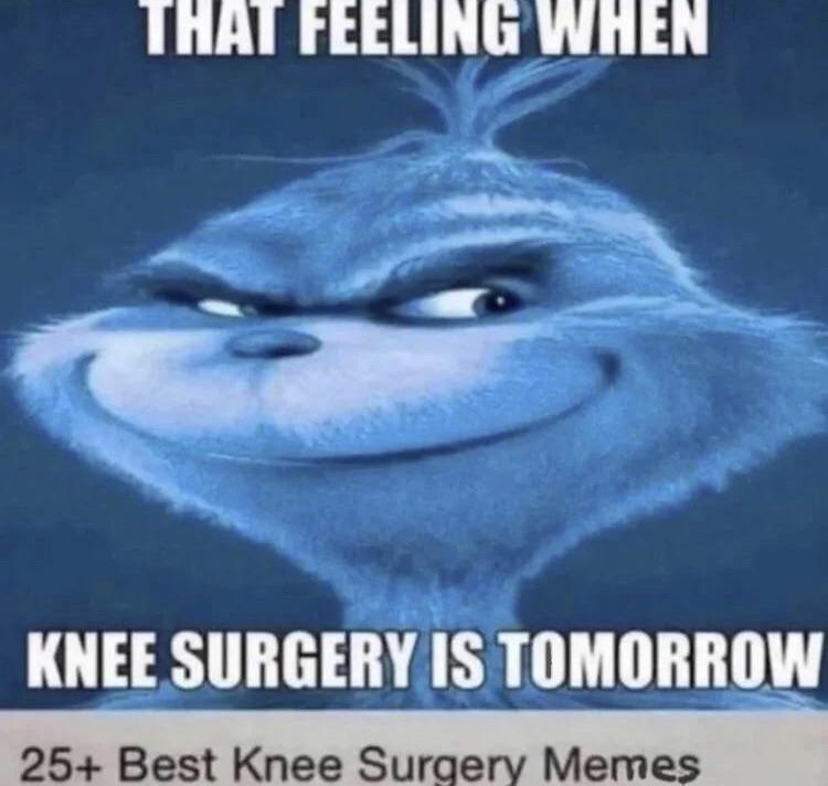 Knee r/bluegrinchkneesurgery