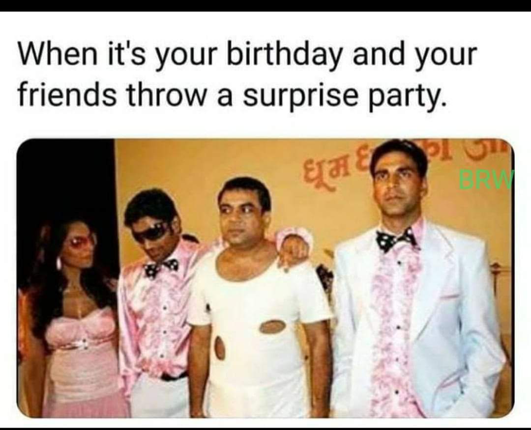 Surprise party are fun. r/memes