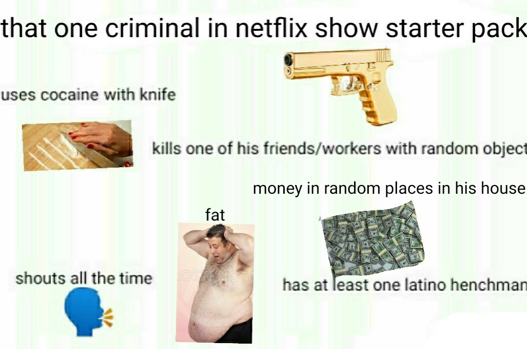 that one netflix criminal starter pack r/starterpacks