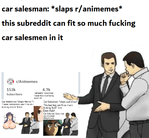 i'm a cars salesman (not really) r/Animemes