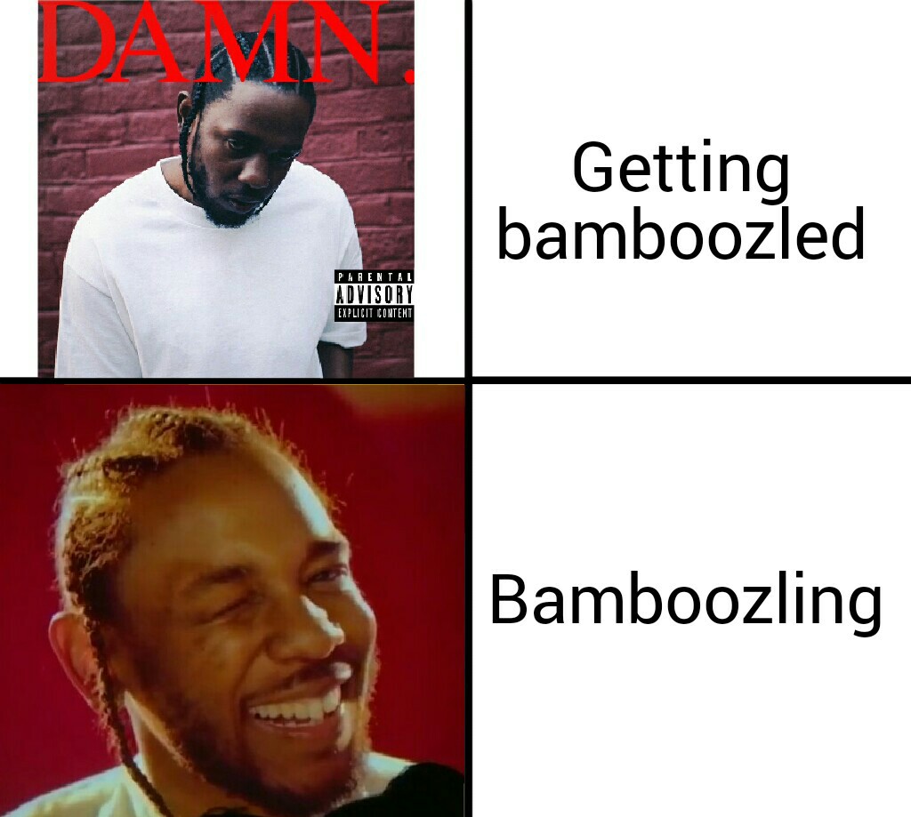 We were all bamboozled. r/KendrickLamar