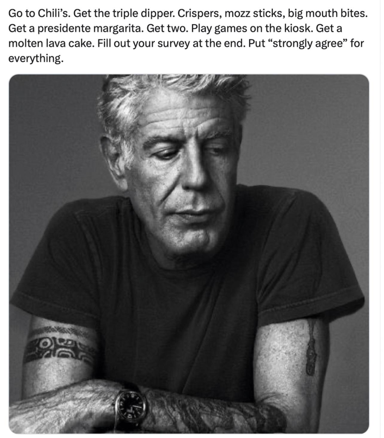 Go to Chili’s. r/KitchenConfidential