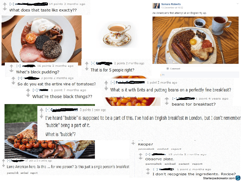 American looking at Full English breakfasts on Reddit starterpack. r