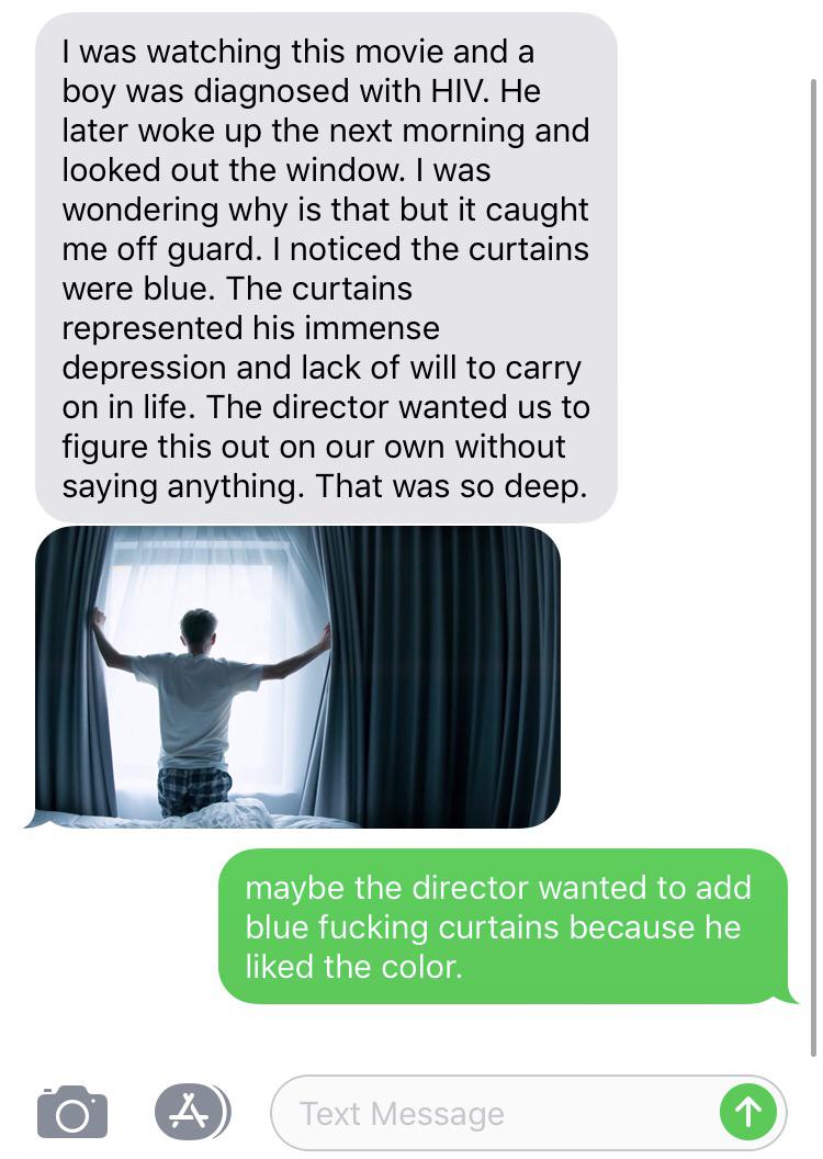 The curtains were just blue r/im14andthisisdeep