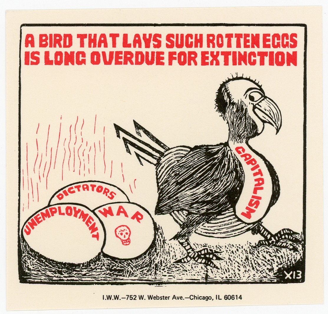 Industrial Workers Of The World (I.W.W.) A Bird That Lays Such