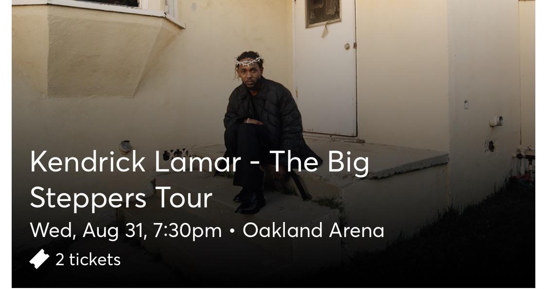 Kendrick Lamar tickets for Sale for Oakland Not Able to go anymore