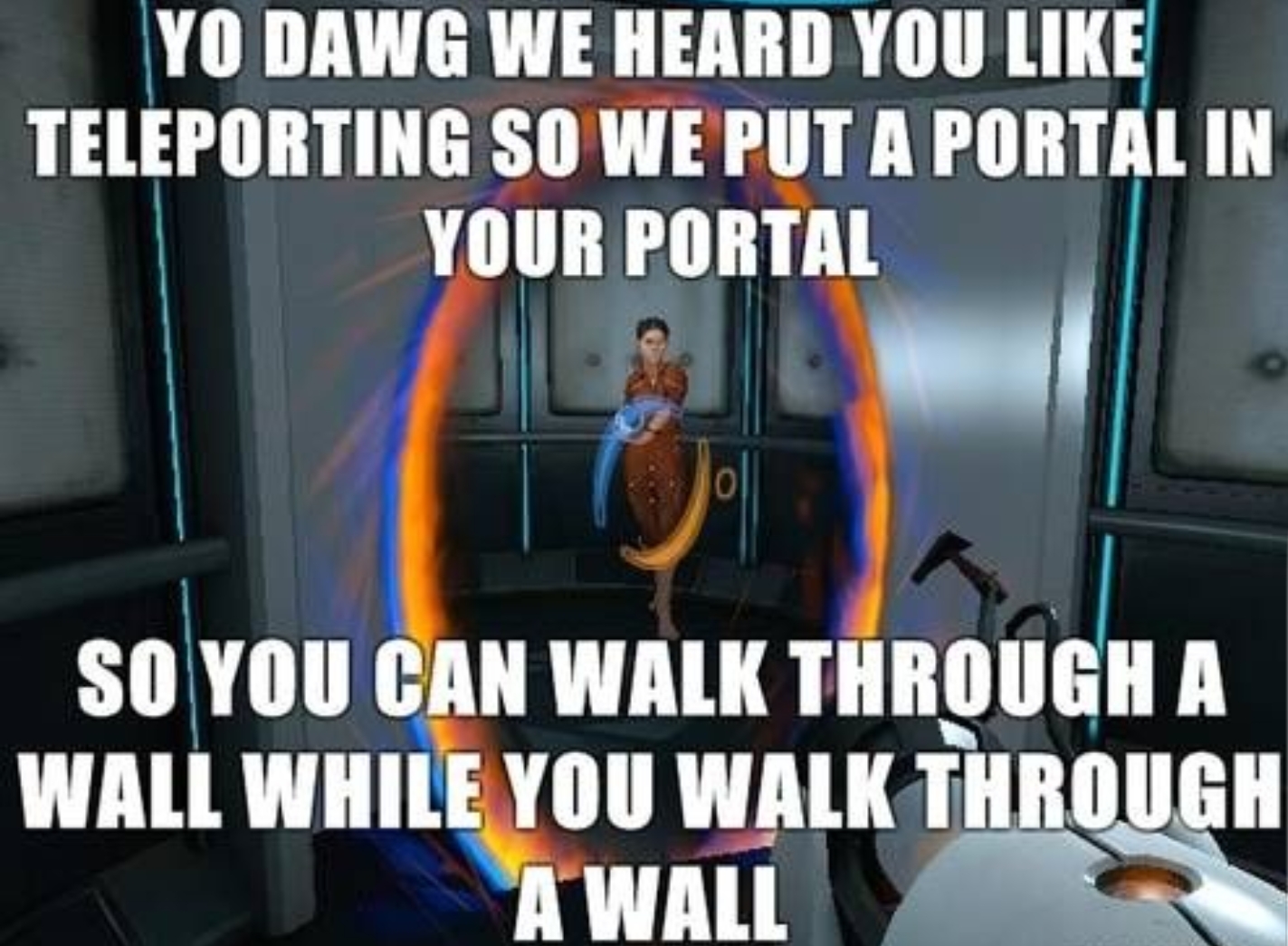 Played Portal but never done this gaming