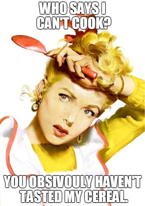 How women view cooking now. MGTOW