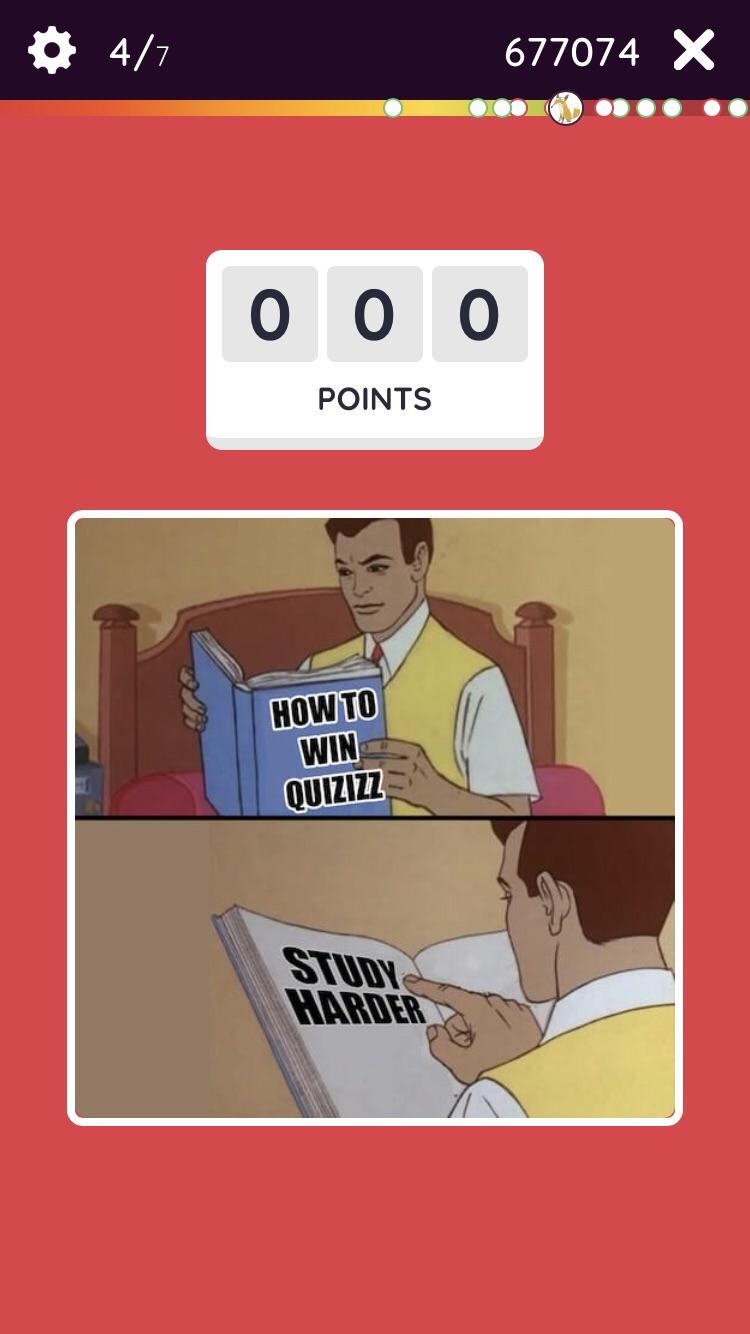 A quiz game called Quizizz has “memes” if you get a question right or