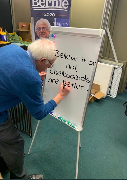 Idk why but chalkboards feel more superior than these white boards r