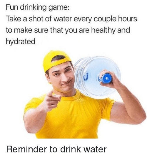 Drink some water y'all saveyourgame
