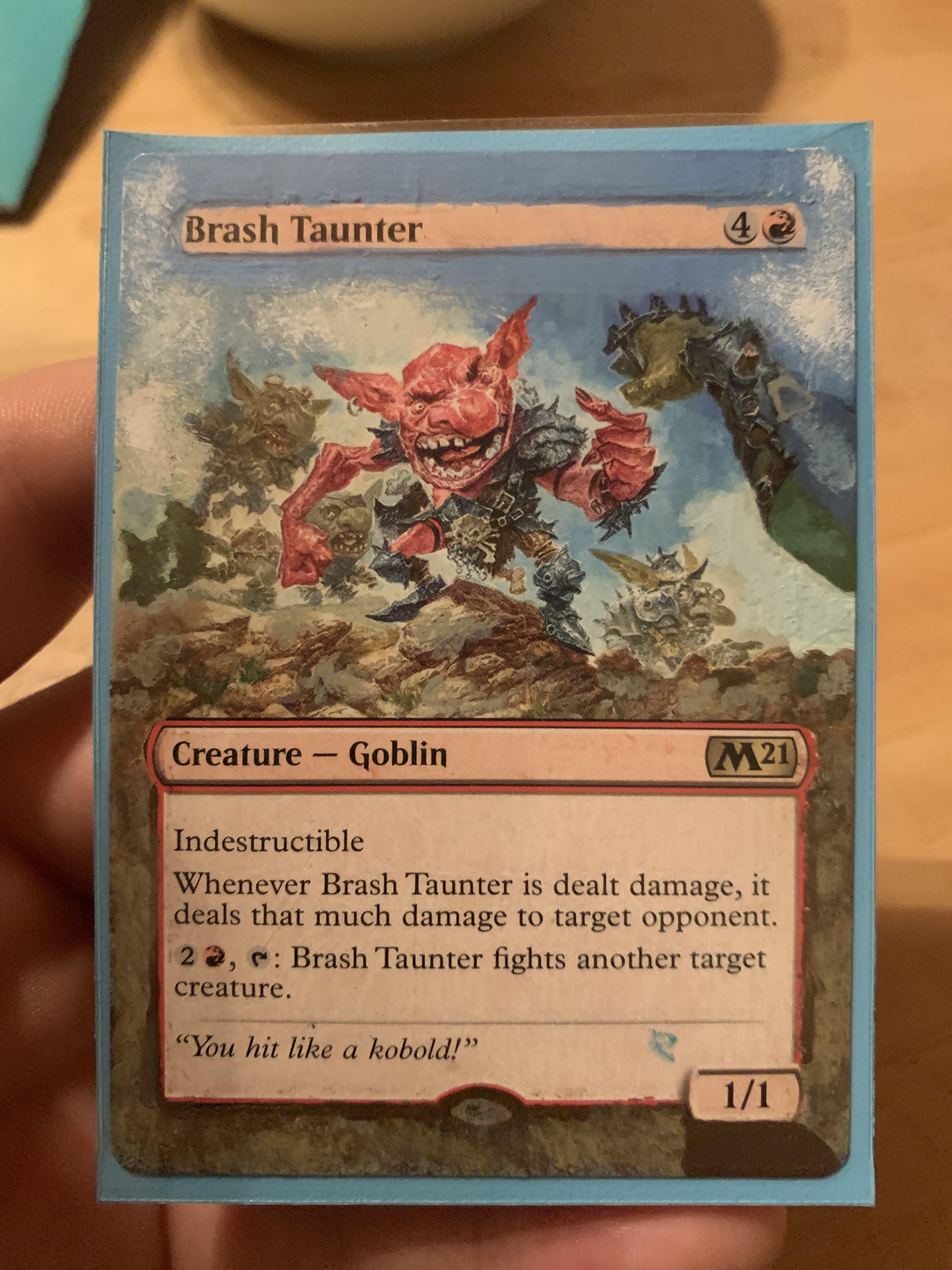 Wanted to share this extended art Brash Taunter my gf made for my