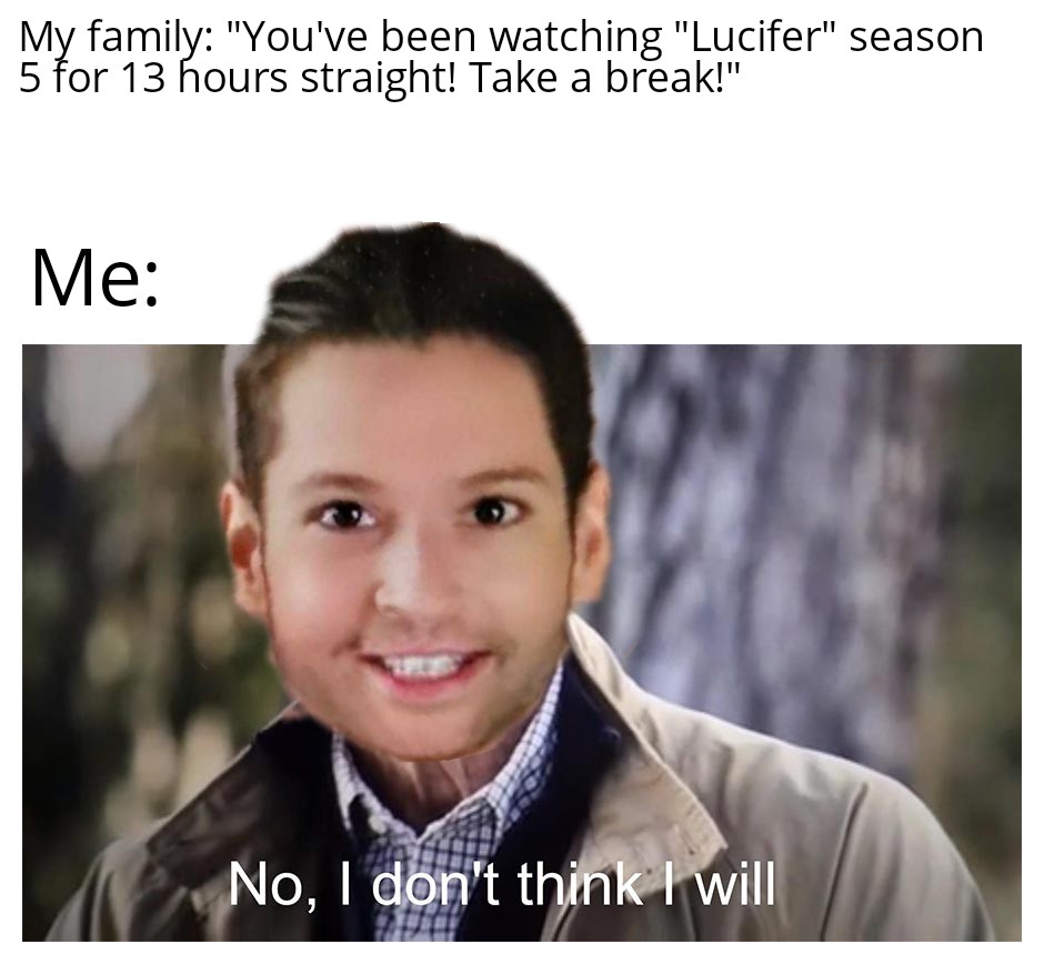 Ok my body is shutting down. r/lucifer