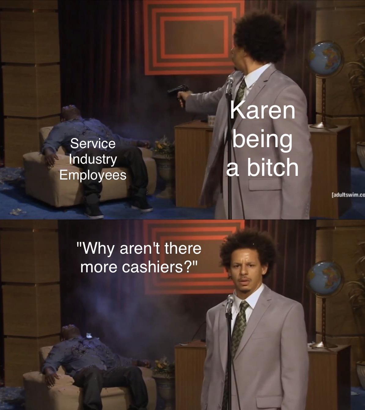 I don't get paid enough to put up with bullshit entitlement antiwork