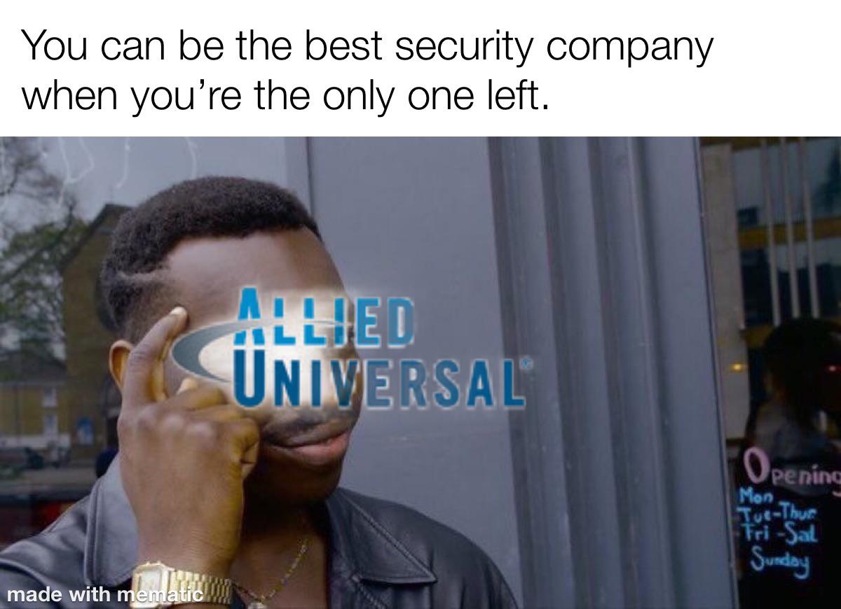 Inspired by u/CTSecurityGuard from their post about Allied Universal