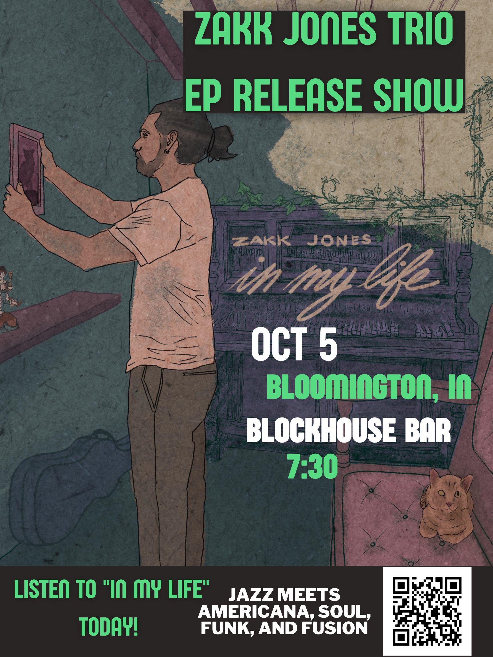 Zakk Jones Trio EP Release at Blockhouse Bar 10/5 r/bloomington