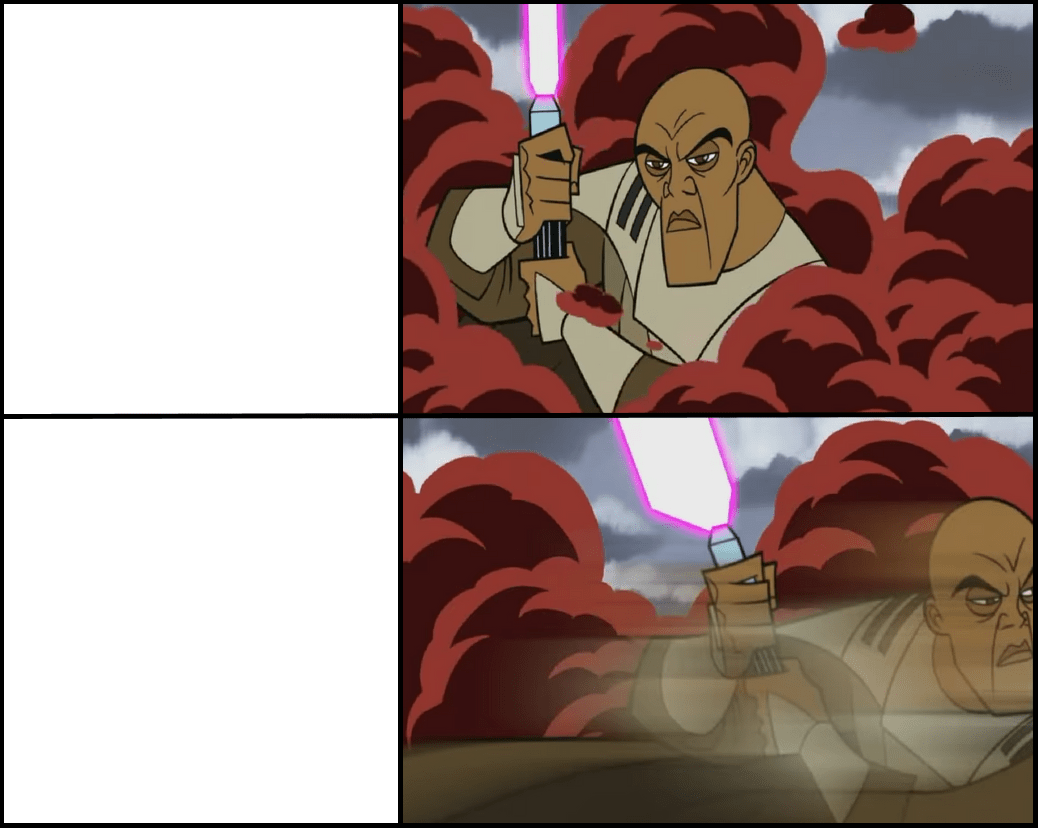 Revamped the Mace Windu meme template created by u/KachiBBa_My_NiBBa