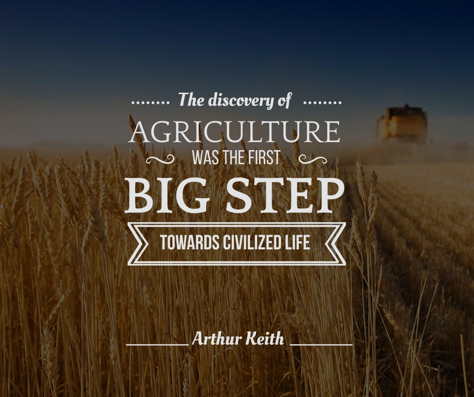 "The Discovery of Agriculture" Arthur Keith [940x788] r/QuotesPorn