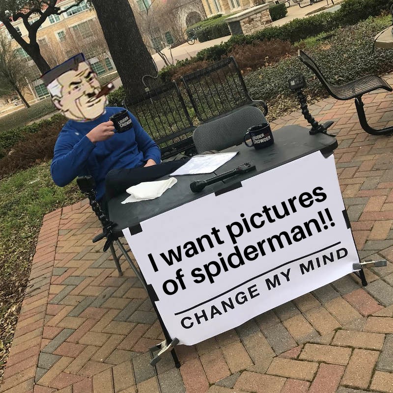 I WANT PICTURES OF SPIDERMAN memes