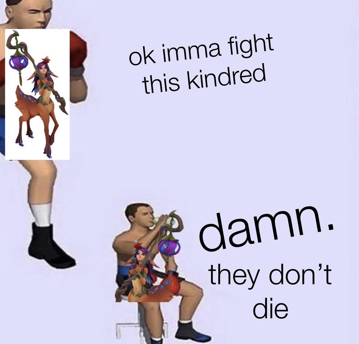 kinda a kindred main they’re really fun r/LeagueOfMemes