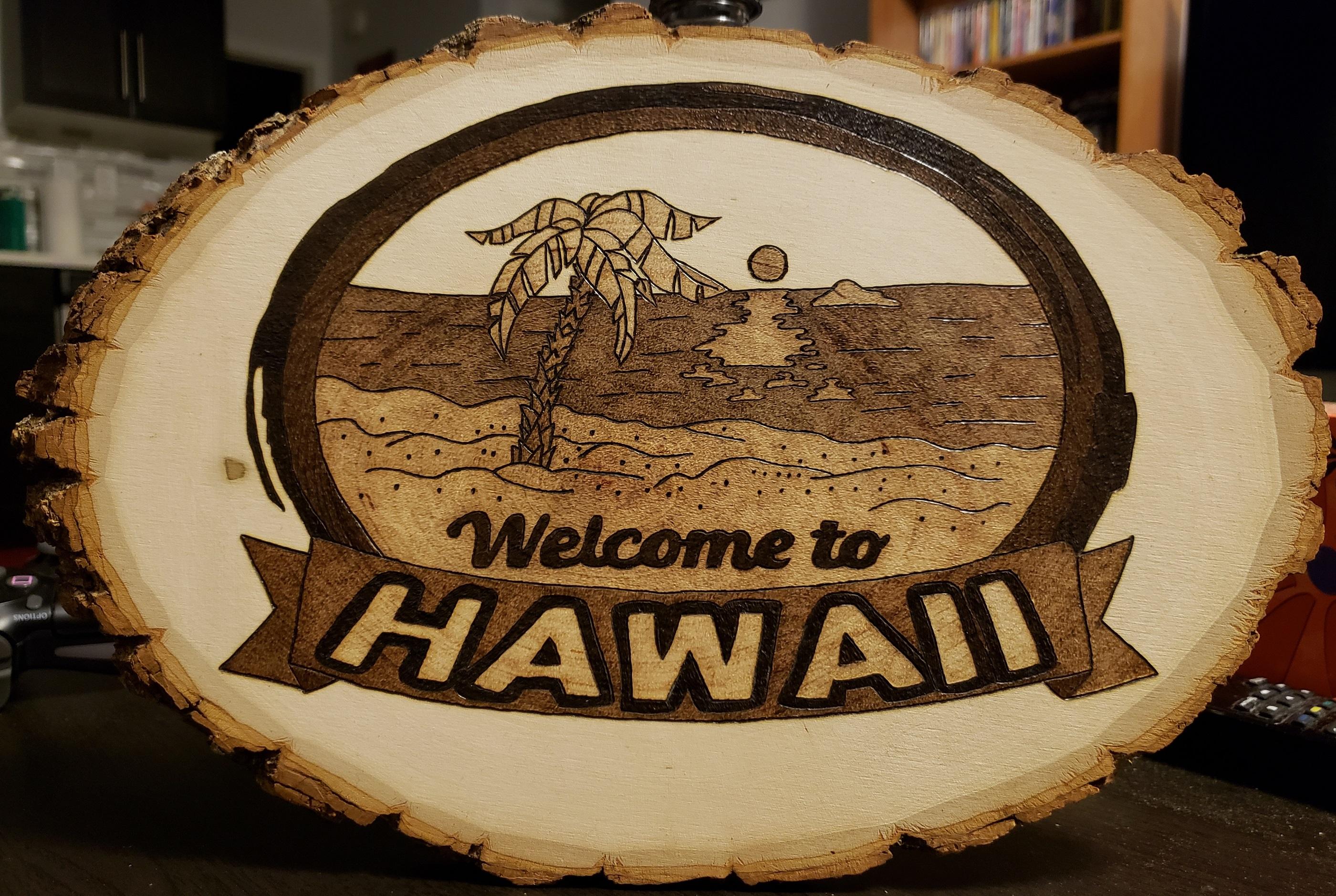 Woodburning to Hawaii Sign r/Pyrography