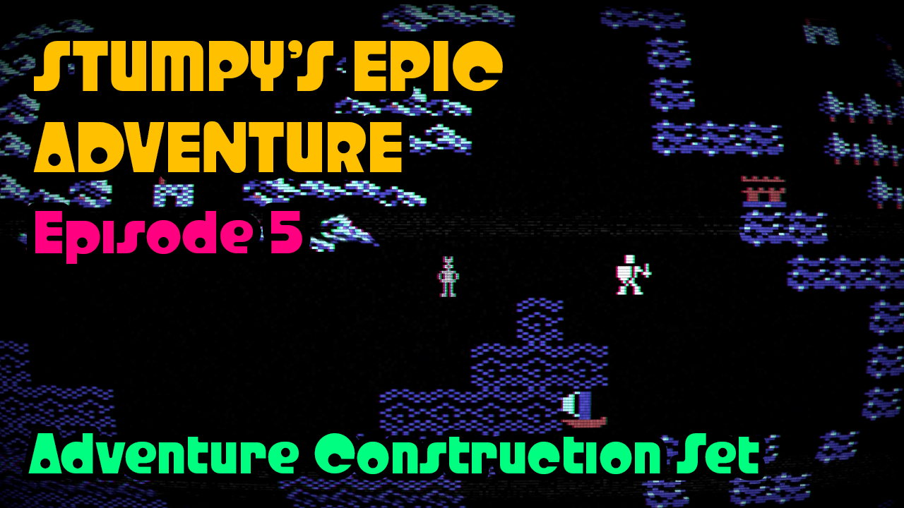 Stumpy's Epic Adventure Episode 5 (Adventure Construction Set) r