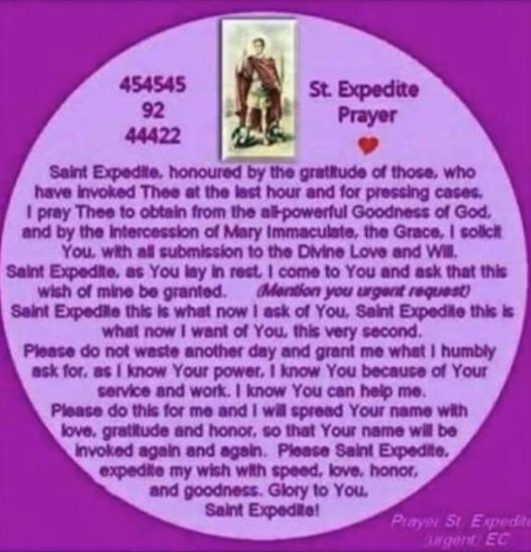 St. Expedite Prayer. It helped me a lot. Thank You St. expedite r