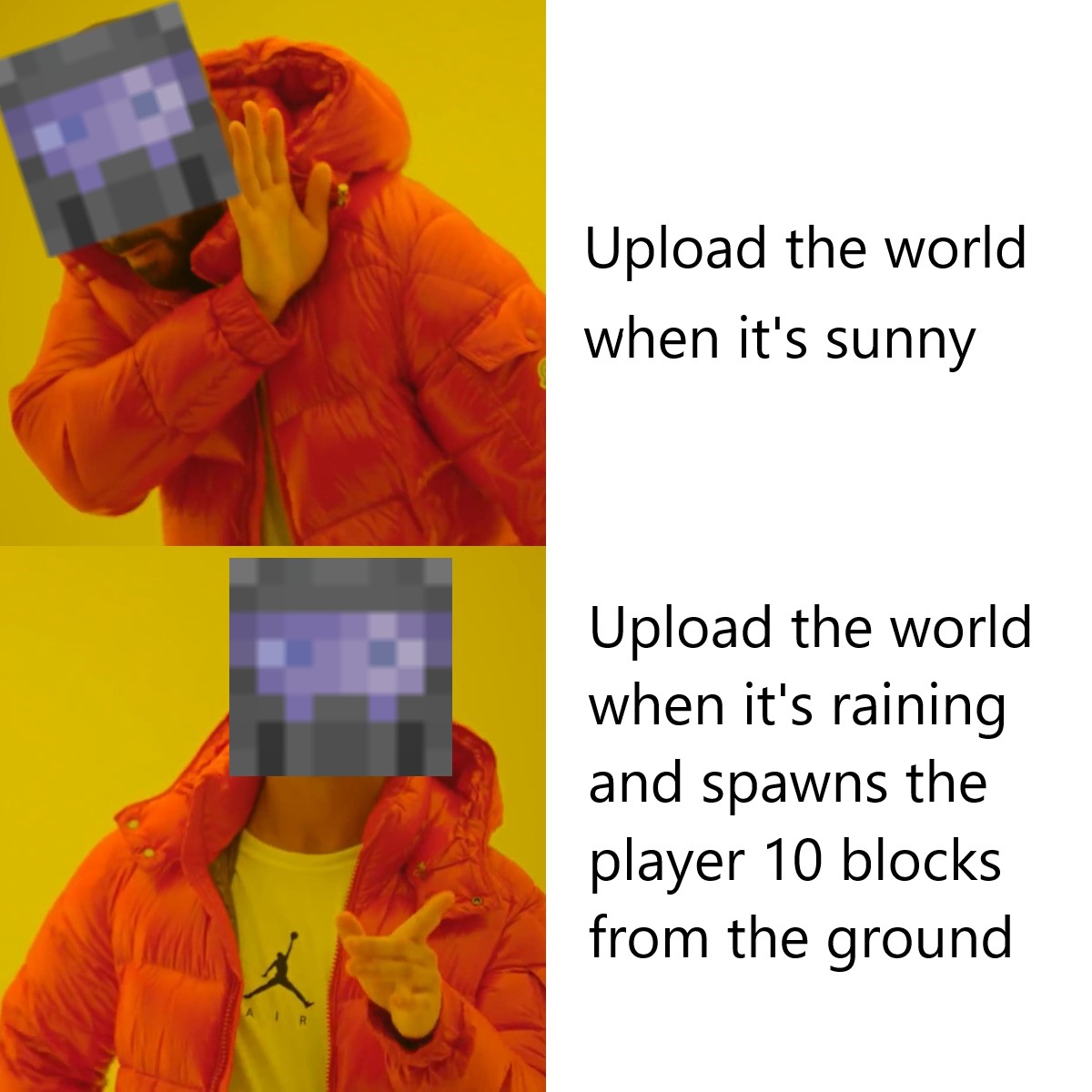 [Drake Hotline Bling] It's raining when you join the season seven world