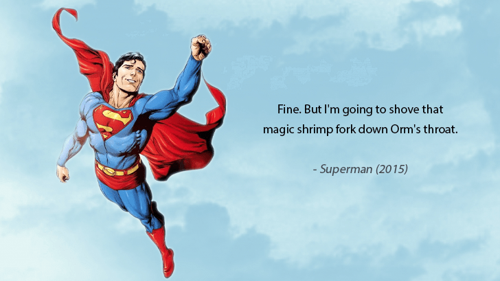 Humor The Most Inspirational Superman Quote Dc Cinematic