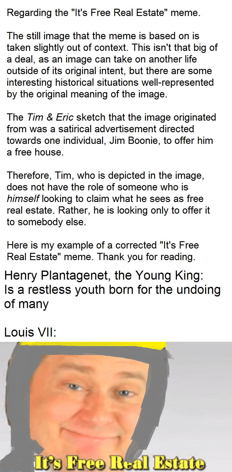 Regarding the "It's Free Real Estate" meme r/HistoryMemes