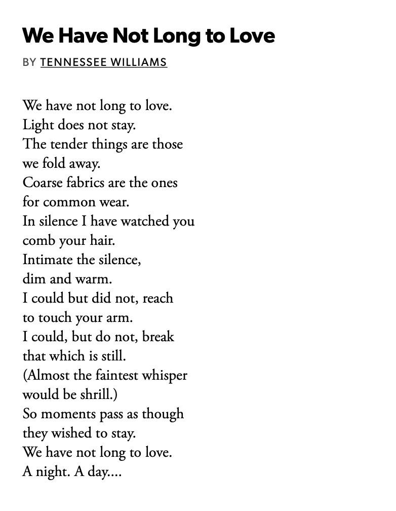 [POEM] We Have Not Long To Love Tennessee Williams r/Poetry