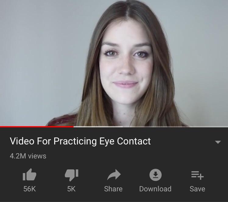 A video to practice eye contact with r/ofcoursethatsathing