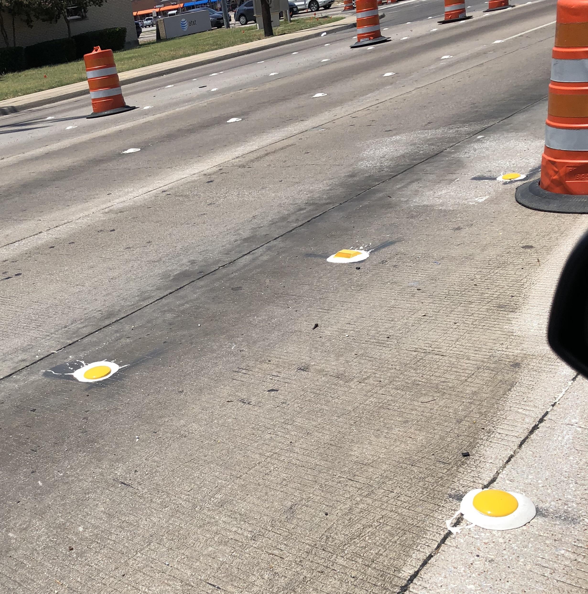 It’s so hot in Texas right now you can fry eggs on the street. r