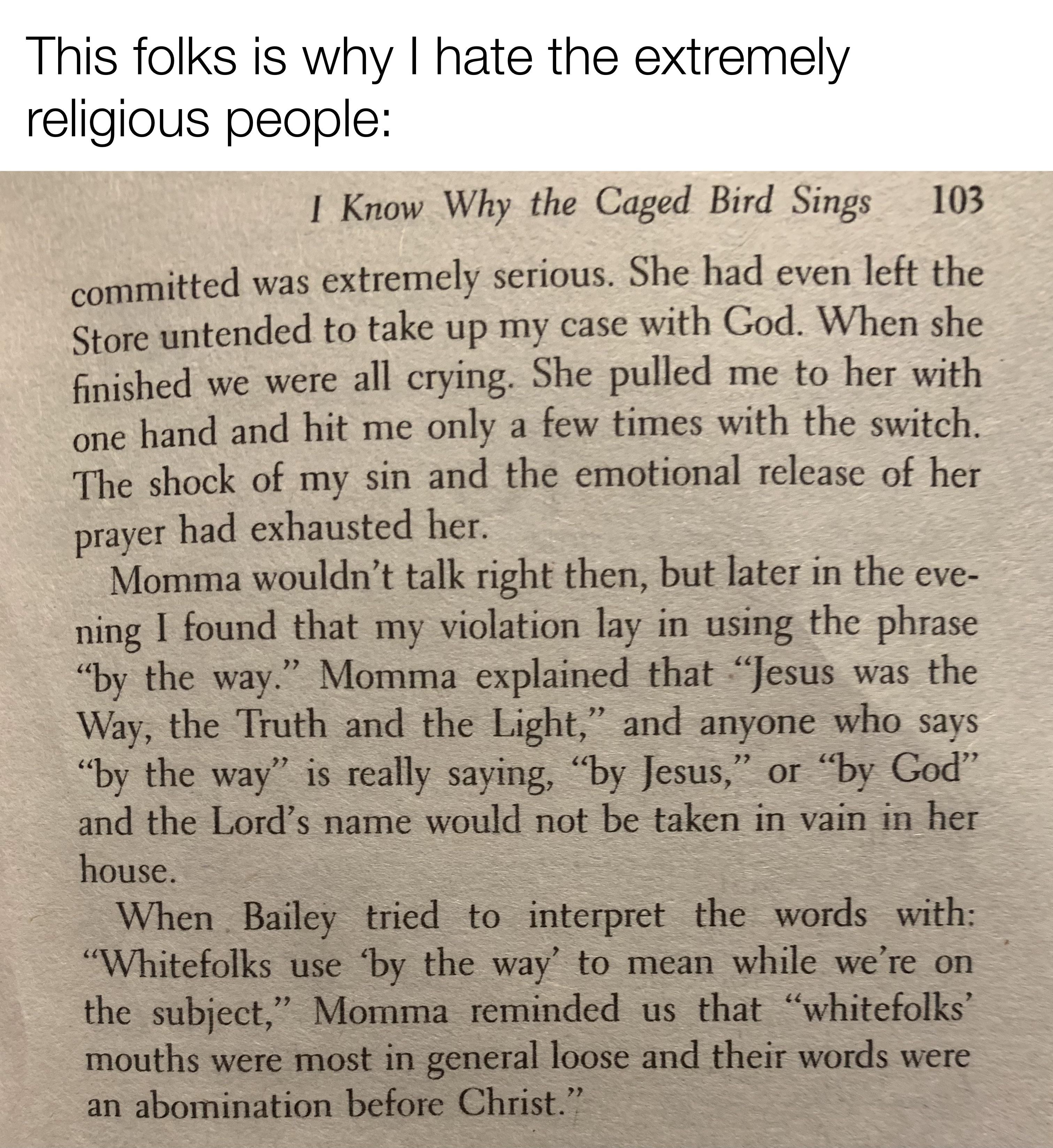 Reading for class I know why the caged bird sings and this pissed me